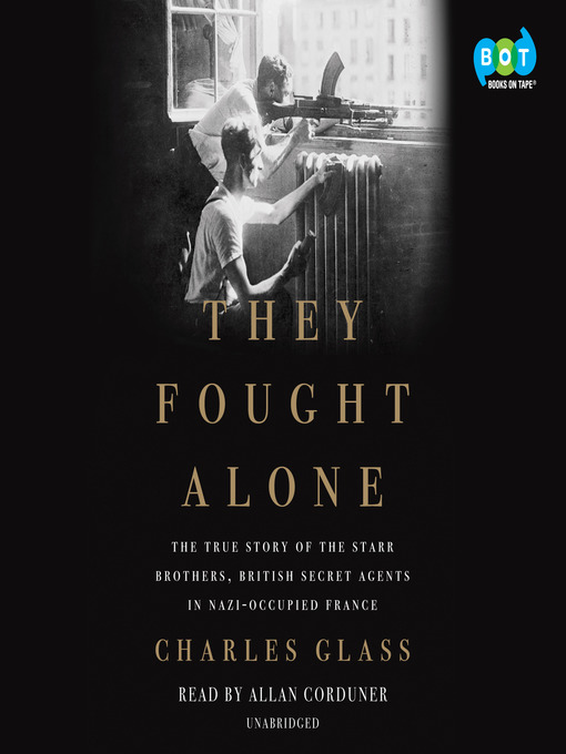 Title details for They Fought Alone by Charles Glass - Available